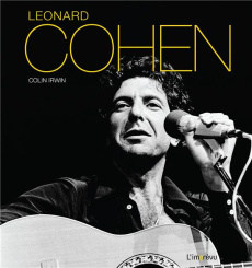 Leonard Cohen - Irwin Colin ; Beaumont Mark ; Mitjaville Chantal