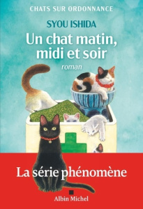 Chats sur ordonnance Tome 2 : Un chat matin, midi et soir - Ishida Syou ; Durocher Diane