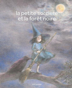 La petite sorcière et la forêt noire - Ishii Mutsumi ; Okada Chiaki ; Funato Mutsumi
