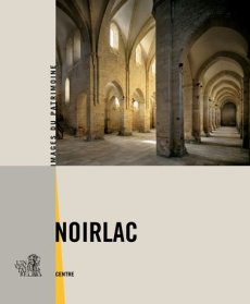 Noirlac - Isnard Isabelle ; Sarda Marie-Anne ; Bouvet Hubert