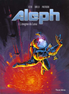 Aleph Tome 1 L'énigme du Luna - ISTIN-J.L BOUKHEZZER