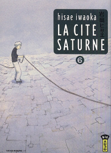 La cité Saturne Tome 6 - Iwaoka Hisae ; Simon Pascale