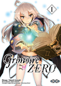 Grimoire of Zero Tome 1 - Iwasaki Takashi ; Kobashiri Kakeru ; Giraud Yoan