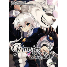 Grimoire of Zero Tome 4 - Iwasaki Takashi ; Kobashiri Kakeru