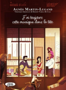 J'ai toujours cette musique dans la tête - Martin-Lugand A. ; Grisseaux V. ; Varela De Casa