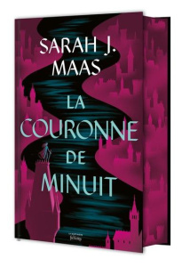 The Throne of Glass Tome 2 : La couronne de minuit. Edition collector - Maas Sarah J. ; Descombey Anne-Judith