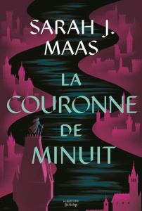 The Throne of Glass Tome 2 : La Couronne de minuit - Maas Sarah J. ; Descombey Anne-Judith