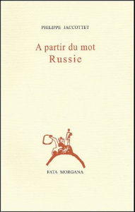 A partir du mot Russie - Jaccottet Philippe