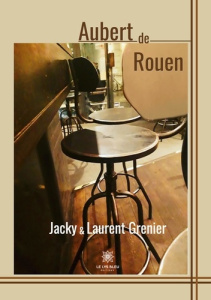 Aubert de Rouen - Jacky Et laurent grenier