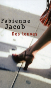 Des louves - Jacob Fabienne