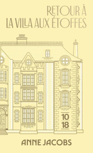 La villa aux étoffes Tome 4 : Retour à la villa aux étoffes. Edition collector - Jacobs Anne ; Gepner Corinna