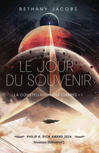 La constellation des ombres Tome 1 : Le jour du souvenir - Jacobs Bethany ; Dechesne Patrick ; Paul Tim