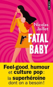 Fatal Baby - Jaillet Nicolas