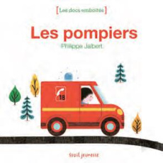 Les pompiers - Jalbert Philippe
