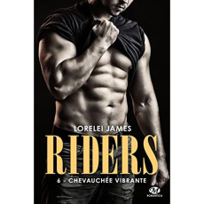 Riders Tome 6 : Chevauchée vibrante - James Lorelei ; Coello Elodie