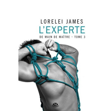 De main de maître Tome 3 : L'experte - James Lorelei ; McGregor Charline