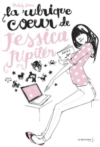 La rubrique coeur de Jessica Jupiter - James Melody ; Azoulai Nathalie