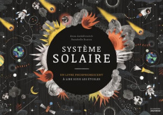 Système solaire. Un livre phosphorescent à lire sous les étoiles - Jankéliowitch Anne ; Buxton Annabelle