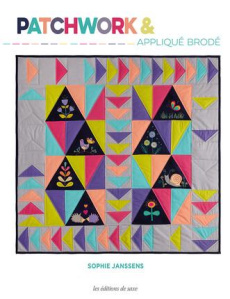 Patchwork & appliqué brodé - Janssens Sophie