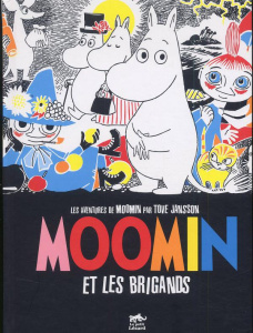 Les aventures de Moomin : Moomin et les brigands - Jansson Tove ; Lavoix Emmanuelle