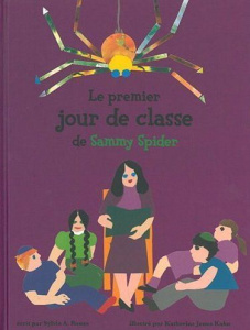 Le premier jour de classe de Sammy Spider. Les animaux - Janus Kahn Katherine ; Rouss Sylvia