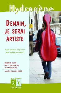 Demain, je serai artiste - Jaoui Sylvaine ; Calamel Charles ; Chiche Alain