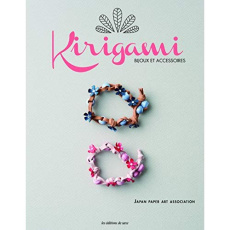 Kirigami. Bijoux et accessoires - JAPAN PAPERART ASSOC