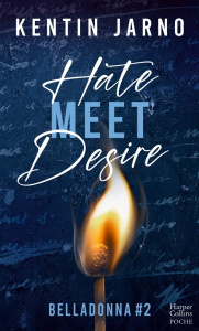 Belladonna Tome 2 : Hate meet desire - Jarno Kentin