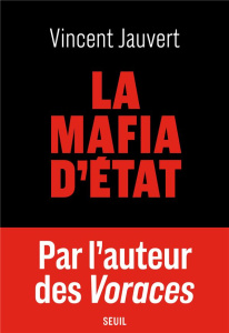 La mafia d'Etat - Jauvert Vincent