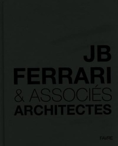 JB Ferrari & Associés architectes - Enderlin Serge ; Marchand Bruno ; Nienhoff Hubert