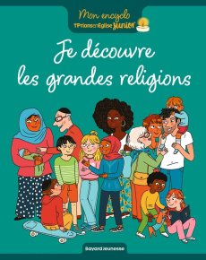Je découvre les grandes religions - Pelloux-Prayer Sophie