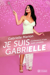 Je suis Gabrielle - Marion Gabrielle