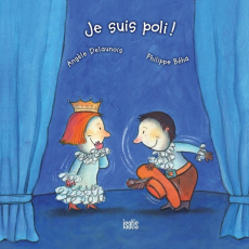 Je suis poli ! - Delaunois Angèle ; Béha Philippe