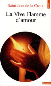 La vive flamme d'amour - JEAN DE LA CROIX