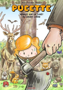 Pucette Tome 1 : Menace sur la forêt du grand chêne - Minéry Jean-Frédéric