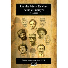 Les dix frères Ruellan, héros et martyrs - Jean Marc