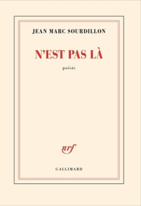 N'est pas là - Sourdillon Jean-Marc