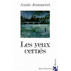 Les yeux cernés - Jeanneret Anaïs