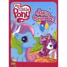 My little Pony Tome 1 : Joyeux anniversaire - Jefferson Stanley ; Vieceli Emma ; Brown Kate
