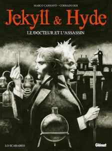 Jekyll & Hyde. Le docteur et l'assassin - Cannavo Marco ; Roi Corrado ; Stevenson Robert L.