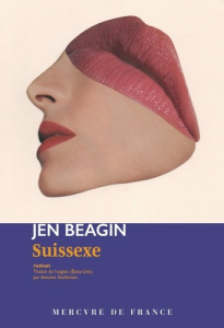 Suissexe - Beagin Jen ; Guillemain Antoine