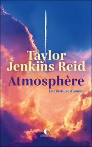 Atmosphère. Une histoire d'amour - Reid Taylor Jenkins