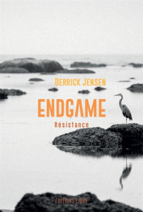 Endgame. Tome 2, Résistance - Jensen Derrick ; Aubin Jessica