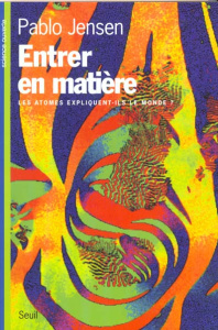Entrer en matière. Les atomes expliquent-ils le monde ? - Jensen Pablo