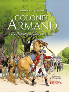 Colonel Armand. De Washington à l'armée des Chouans - Jigourel Thierry ; Mankho