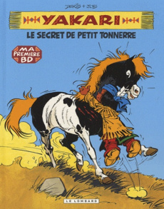 Yakari Tome 6 : Yakari et le secret de Petit Tonnerre - JOB/DERIB