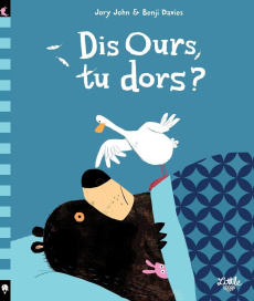 Dis ours, tu dors ? - John Jory ; Davies Benji ; Colo Mathilde