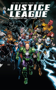 Justice League Tome 6 : Le règne du mal. 1re partie - Johns Geoff ; Gates Sterling ; Finch David ; Reis