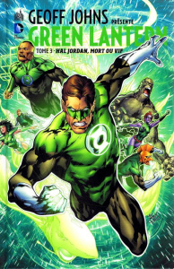 Green Lantern Tome 3 : Hal Jordan, mort ou vif - Johns Geoff ; Reis Ivan ; Acuña Daniel ; Tourriol