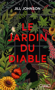Le jardin du diable - Johnson Jill ; Souillac Anna ; Blanchard Aurélien